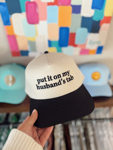 Put it on my Husband’s Tab Trucker Hat